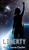 Liberty by Annie Laurie Cechini