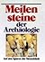 Meilensteine der Archäologie