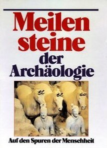 Meilensteine der Archäologie