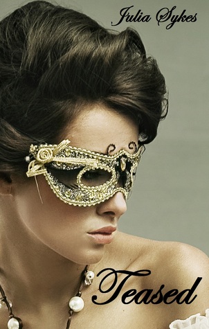 Teased (Captured by the Billionaire, #3)