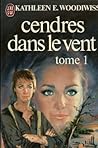 Cendres dans le vent: Tome 1