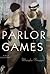 Parlor Games by Maryka Biaggio