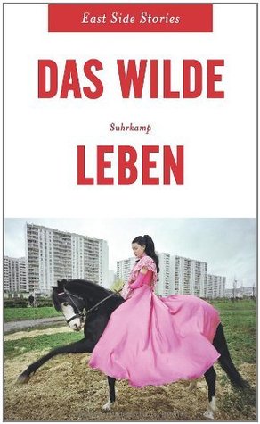 Das wilde Leben
