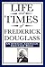 Life and Times of Frederick Douglass by Frederick Douglass