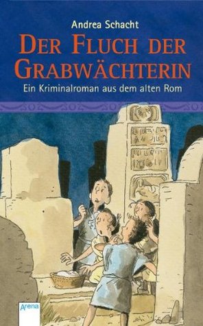 Der Fluch der Grabwächterin (Rom-Krimis, #2)