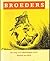 Broeders : en nog 119 tekeningen over Noord en Zuid