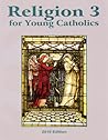 Religion 3 for Young Catholics by Seton Press