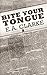 Bite Your Tongue