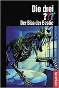 Die drei ???. Der Biss der Bestie (Die drei Fragezeichen, #146).