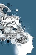 Anything But Typical