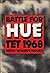 Battle For Hue: Tet 1968