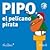 PIPO, EL PELICANO PIRATA