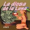 La diosa de la luna La diosa de la luna