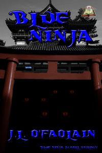 Blue Ninja (Blue Ninja Scrolls, #1)