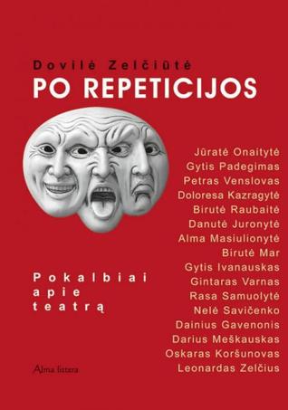 Po repeticijos. Pokalbiai apie teatrą