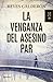 La venganza del asesino par...