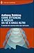 Come ottenere il meglio da sé e dagli altri by Anthony Robbins