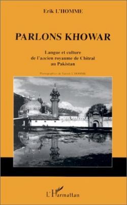 PARLONS KHOWAR: Langue et culture de l'ancien royaume de Chitral au Pakistan (French Edition)