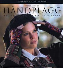 Håndplagg til bunader og folkedrakter (Hardcover)