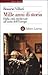 Mille anni di storia: Dalla città medievale all'unità dell'Europa