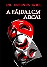 A fájdalom arcai by Imre Csernus