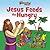 Jesus Feeds the Hungry