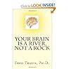 Your Brain is a River, Not a Rock by Fred Travis