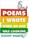 Poems I Wrote Whe...