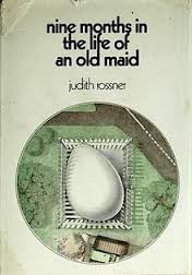 Nine Months in the Life of an Old Maid