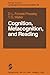 Cognition, Metacognition, and Reading (Springer Series in Language and Communication)