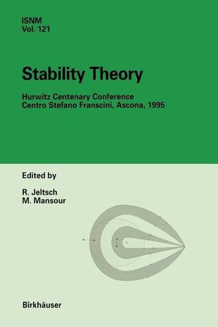 Stability Theory: Hurwitz Centenary Conference Centro Stefano Franscini, Ascona, 1995 (International Series of Numerical Mathematics)