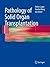 Pathology of Solid Organ Transplantation