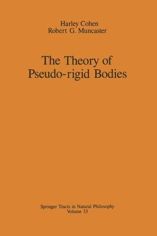 The Theory of Pseudo-rigid Bodies (Springer Tracts in Natural Philosophy)
