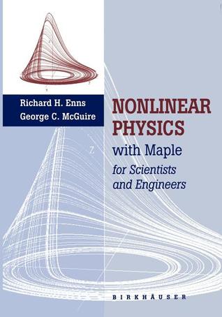Nonlinear Physics with Maple for Scientists and Engineers