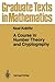 A Course in Number Theory and Cryptography (Graduate Texts in Mathematics)