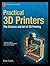 Practical 3D Printers: The Science and Art of 3D Printing (Technology in Action)