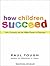 How Children Succeed: Grit, Curiosity, and the Hidden Power of Character