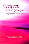 Heaven Under Your Feet by Umm Hasan Bint Salim Heaven Under Your Feet by Umm Hasan Bint Salim