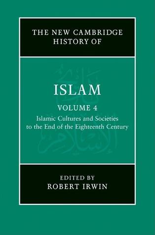 The New Cambridge History of Islam, Volume 4 (Hardcover)
