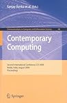 Contemporary Computing: Second International Conference, IC3 2009, Noida, India, August 17-19, 2009. Proceedings (Communications in Computer and Information Science, 40)
