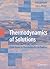 Thermodynamics of Solutions by Eli Ruckenstein