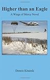 Higher than an Eagle: A Wings of Mercy Novel