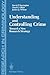 Understanding and Controlling Crime: Toward a New Research Strategy (Research in Criminology)