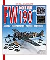 Focke-Wulf Fw 190 A/F: Assembly, Transformation, Painting, Weathering (Planes and Model Kits) Focke-Wulf Fw 190 A/F: Assembly, Transformation, Painting, Weathering (Planes and Model Kits)
