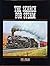The Search for Steam: A Cavalcade of Smoky Action in Steam by the Greatest Railroad Photographers