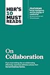 HBR's 10 Must Reads on Collaboration