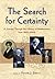 The Search for Certainty: A...