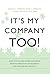 It's My Company Too!: How E...