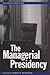 The Managerial Presidency