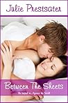 Between the Sheets by Julie Prestsater